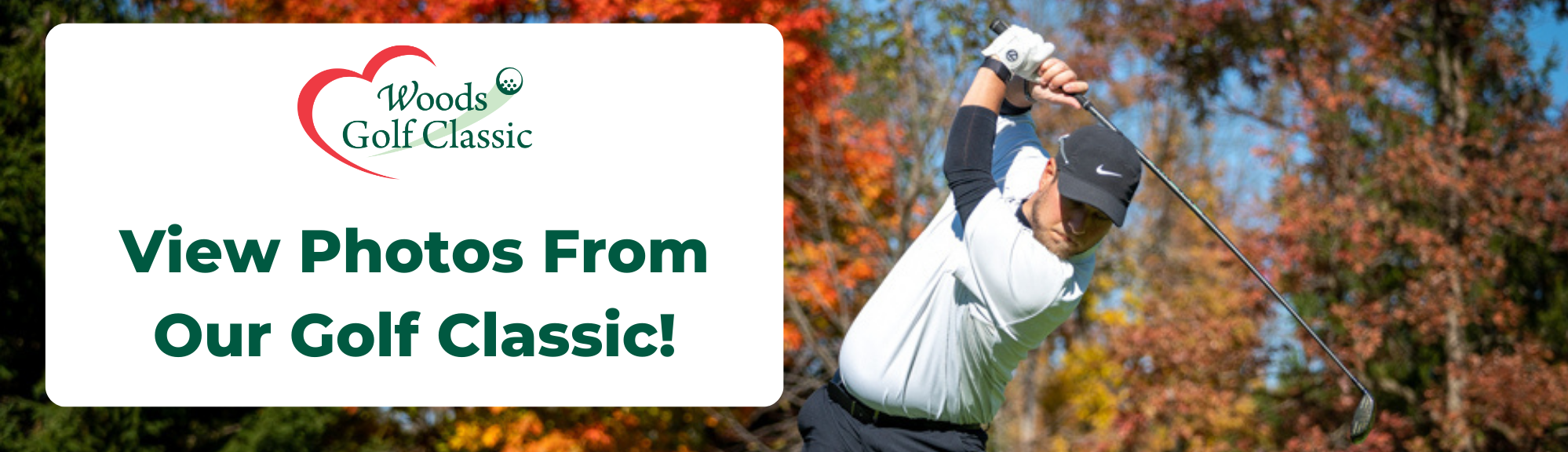 A graphic reads "Woods Golf Classic: View Photos From Our Golf Classic!" with a background of a golfer swinging a driver in front of autumn trees at Union League Liberty Hill on Oct. 18.